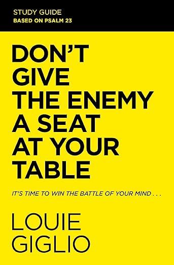 Don't Give the Enemy a Seat at Your Table Study Guide