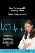 How To Succeed In Nursing School