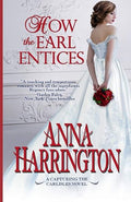 How The Earl Entices