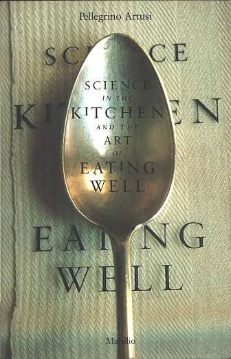 Science in the Kitchen and the Art of Eating Well