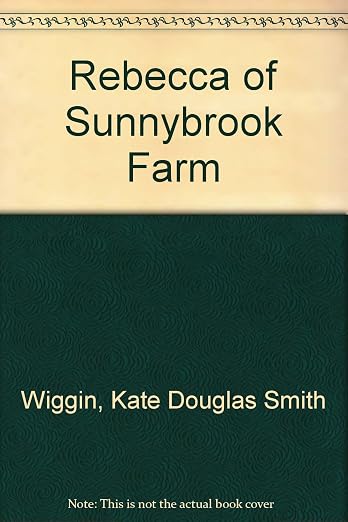 Rebecca of Sunnybrook Farm (Books of Wonder)