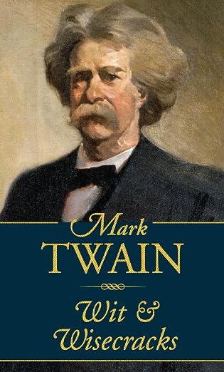 Mark Twain: Wit and Wisecracks