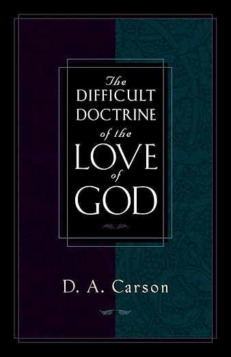 The Difficult Doctrine of the Love of God