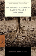 The essential writings of Ralph Waldo Emerson