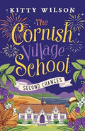 The Cornish Village School - Second Chances (Cornish Village School series)