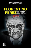 Florentino Pérez, el poder del palco