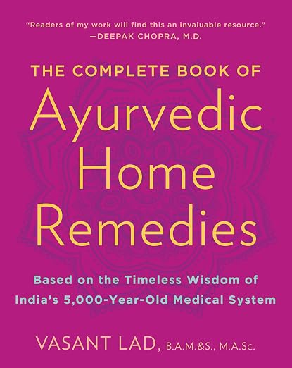 The complete book of Ayurvedic home remedies