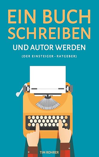 Ein Buch schreiben und Autor werden
