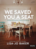 We Saved You a Seat - Bible Study Book