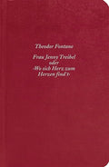 Frau Jenny Treibel oder "Wo sich Herz zum Herzen find't"