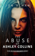 The Abuse of Ashley Collins
