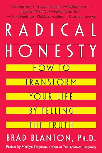 Radical honesty