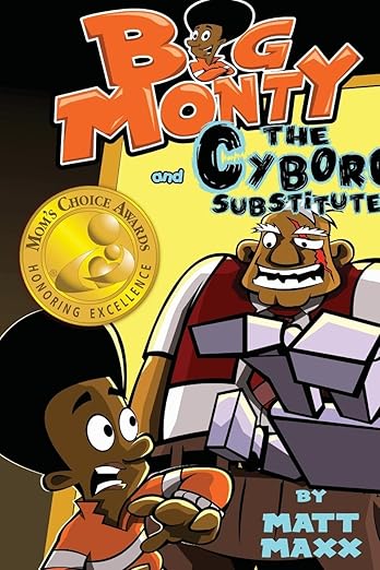 Big Monty and the Cyborg Substitute