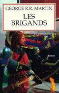 Le trône de fer (A game of Thrones), Tome 6 : Les brigands
