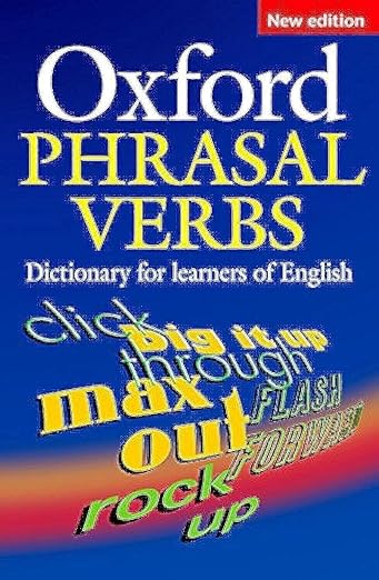 Oxford Phrasal Verbs Dictionary (Elt)