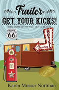 Trailer, Get Your Kicks!