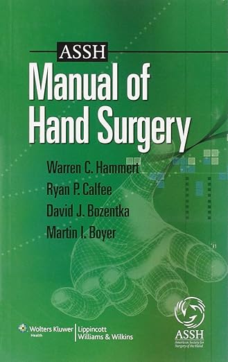 ASSH Manual of Hand Surgery