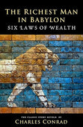 The Richest Man in Babylon -- Six Laws of Wealth