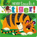 Never Touch A Tiger