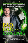 Bad, Dad, and Dangerous