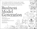 Business Model Generation: A Handbook for Visionaries, Game Changers, and Challengers