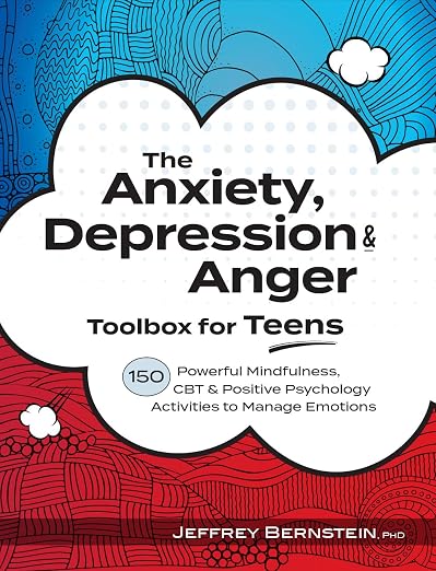 The Anxiety, Depression & Anger Toolbox for Teens