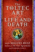 The Toltec art of life and death