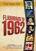 Flashback to 1962 - A Time Traveler’s Guide