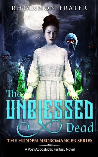 The Unblessed Dead (The Hidden Necromancer) (Volume 1)