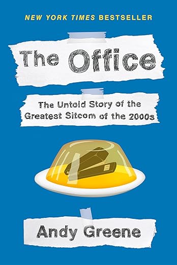 The Office : The Untold Story of the Greatest Sitcom of the 2000s