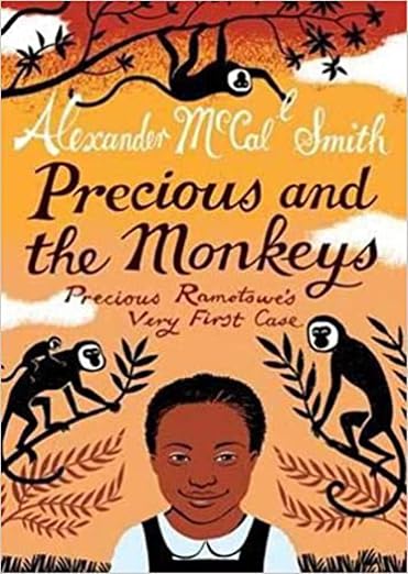 Precious and the Monkeys: Precious Ramotswe's Very First Case