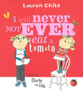 I Will Never Not Ever Eat a Tomato