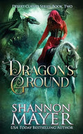 Dragon's Ground (The Desert Cursed Series) (Volume 2)