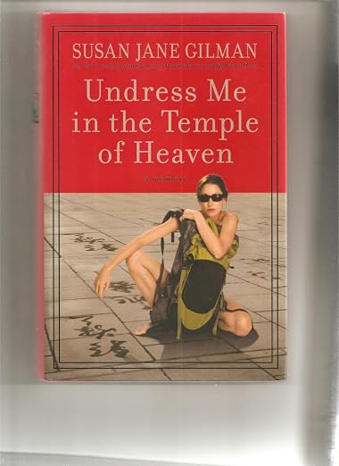 Undress me in the Temple of Heaven
