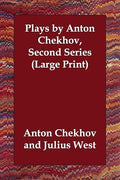 Plays by Anton Chekhov, Second Series (Large Print)