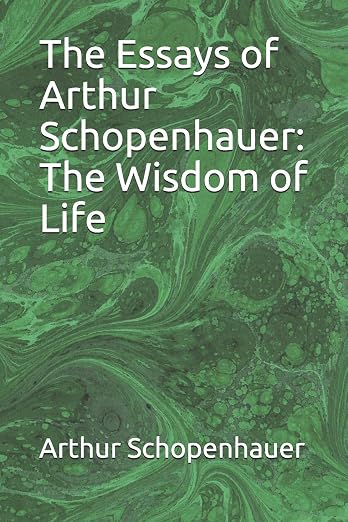 The Essays of Arthur Schopenhauer