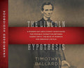 The Lincoln Hypothesis