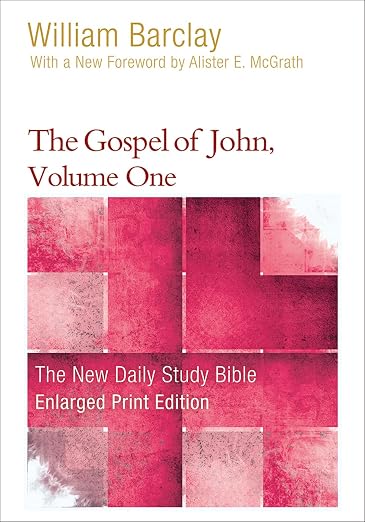 The Gospel of John, Volume One - Enlarged Print Edition