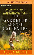 The Gardener and the Carpenter