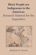 Black People are Indigenous to the Americas
