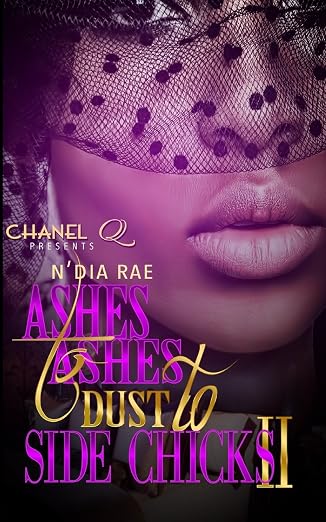 Ashes to Ashes, Dust to Side Chicks 2
