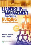 Leadership Roles and Management Functions in Nursing: Theory and Application,