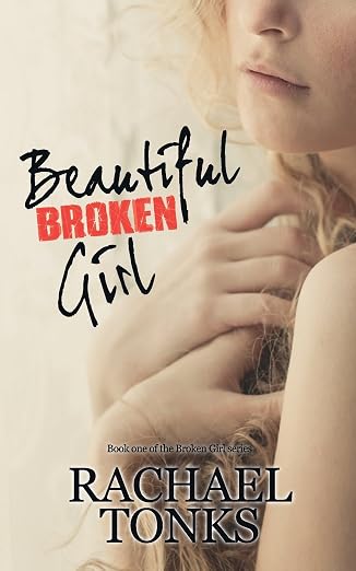 Beautiful Broken Girl (Broken Girl series) (Volume 1)