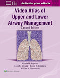 Video Atlas of Upper and Lower Airway Management: Print + eBook with Multimedia