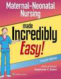 Maternal-Neonatal Nursing Made Incredibly Easy
