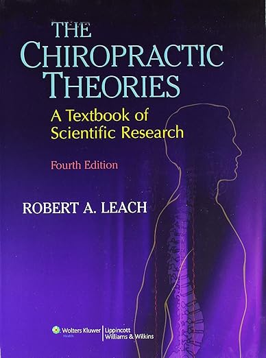 The Chiropractic Theories: A Textbook of Scientific Research
