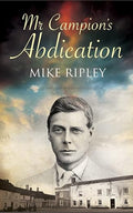 Mr. Campion's abdication