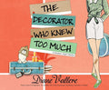 The Decorator Who Knew Too Much