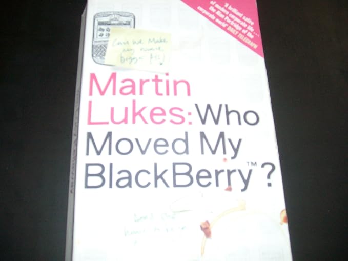 Martin Lukes - Who Moved My Blackberry?