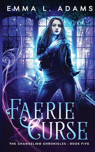 Faerie Curse (The Changeling Chronicles) (Volume 5)